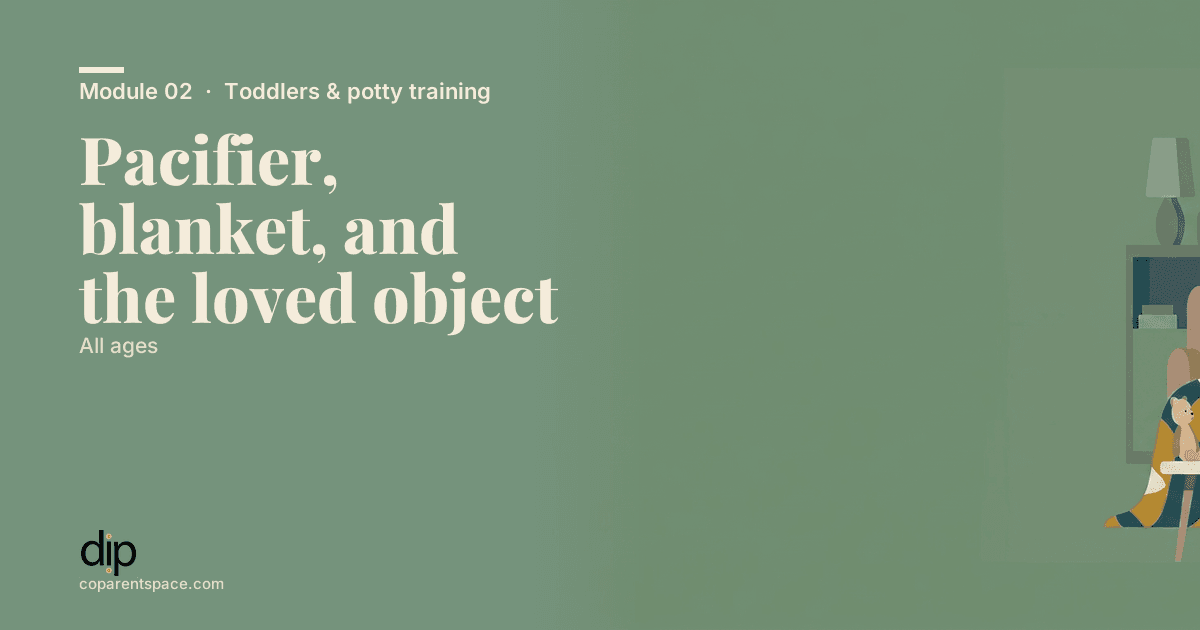 Pacifier, blanket, and the loved object