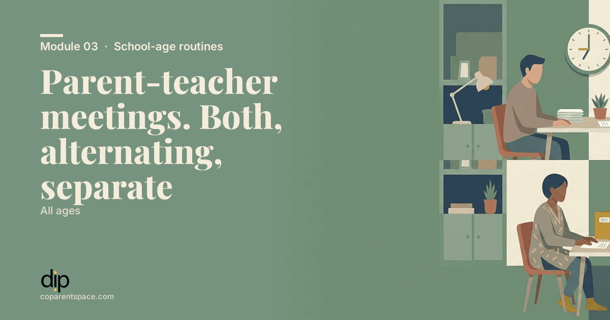 Parent-teacher meetings. Both, alternating, separate