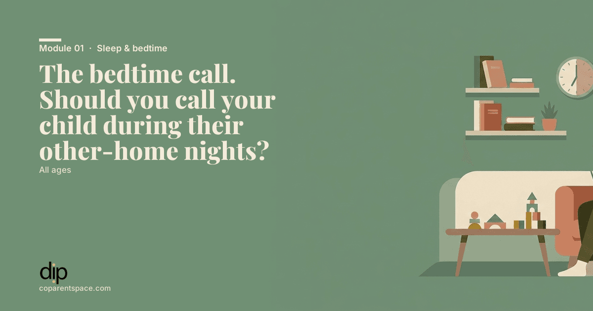 The bedtime call. Should you call your child during their other-home nights?