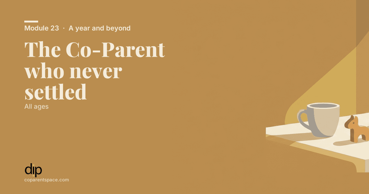 The Co-Parent who never settled