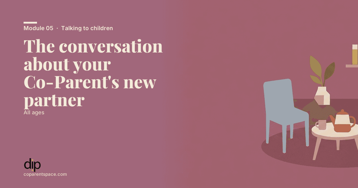 The conversation about your Co-Parent's new partner