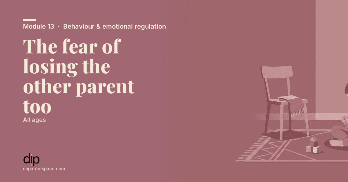 The fear of losing the other parent too