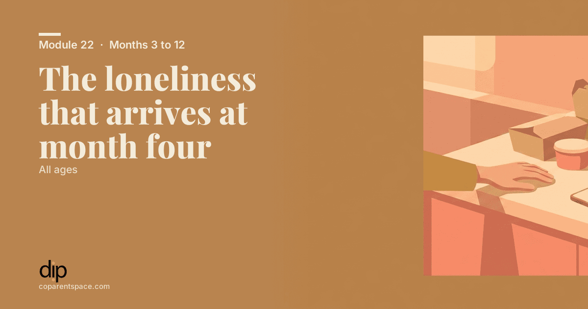The loneliness that arrives at month four