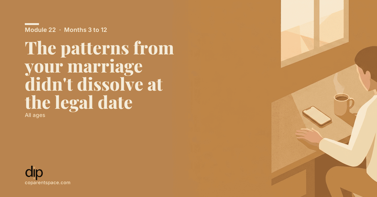 The patterns from your marriage didn't dissolve at the legal date