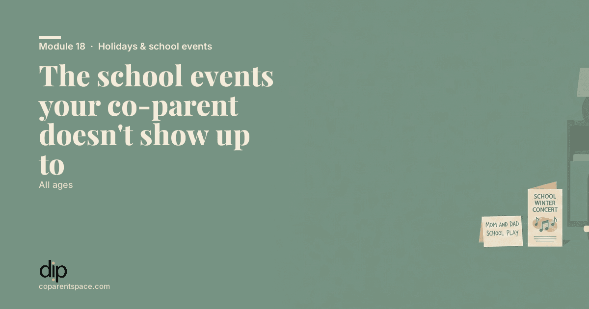 The school events your co-parent doesn't show up to