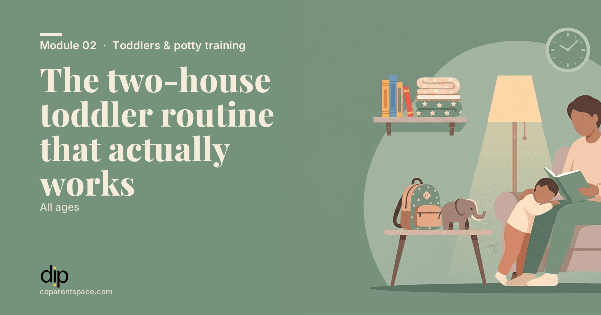 The two-house toddler routine that actually works