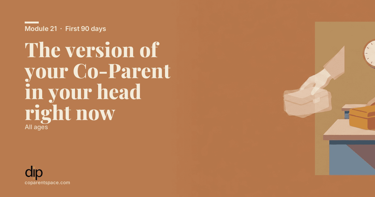 The version of your Co-Parent in your head right now