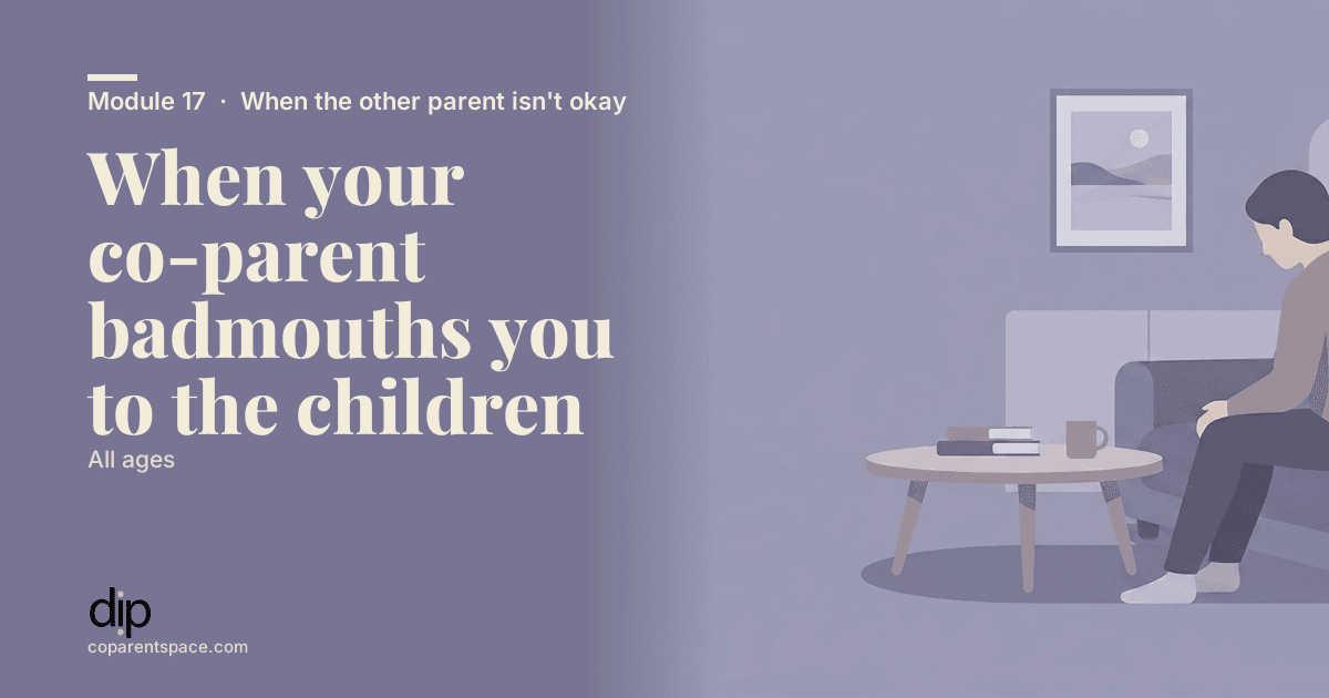 When your co-parent badmouths you to the children