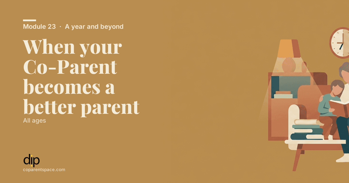When your Co-Parent becomes a better parent