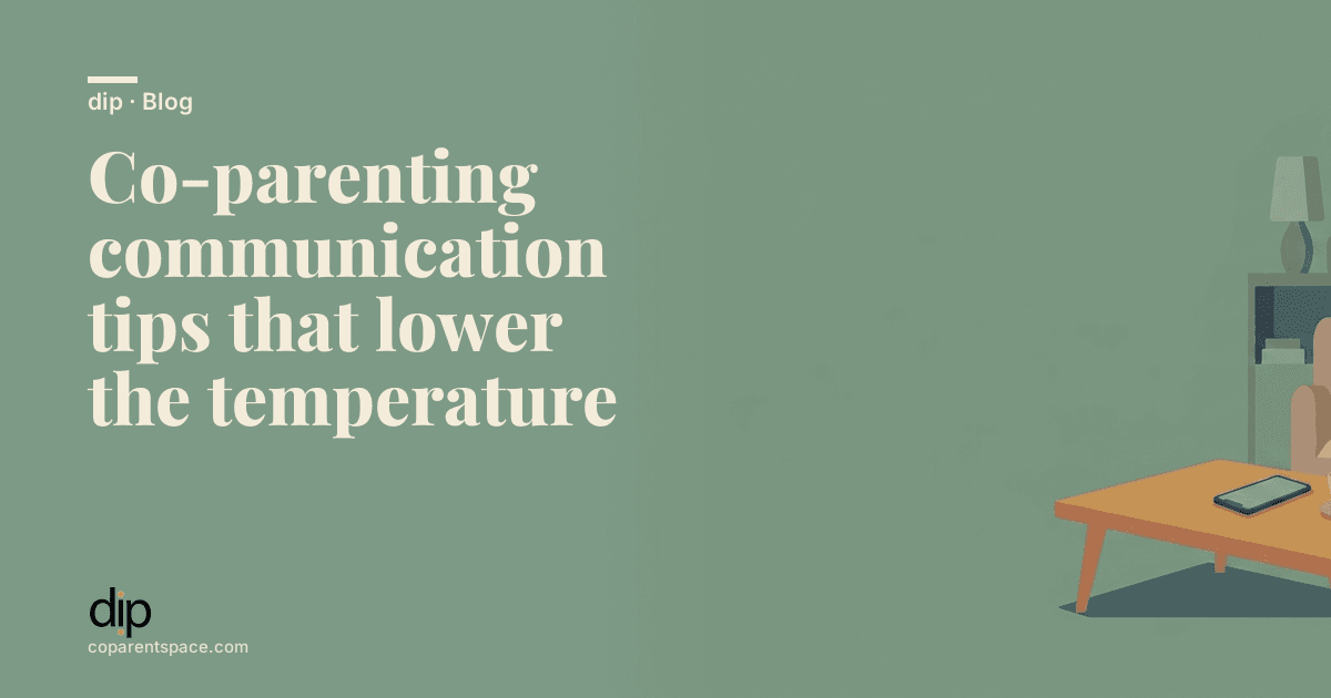Co-parenting communication tips that lower the temperature