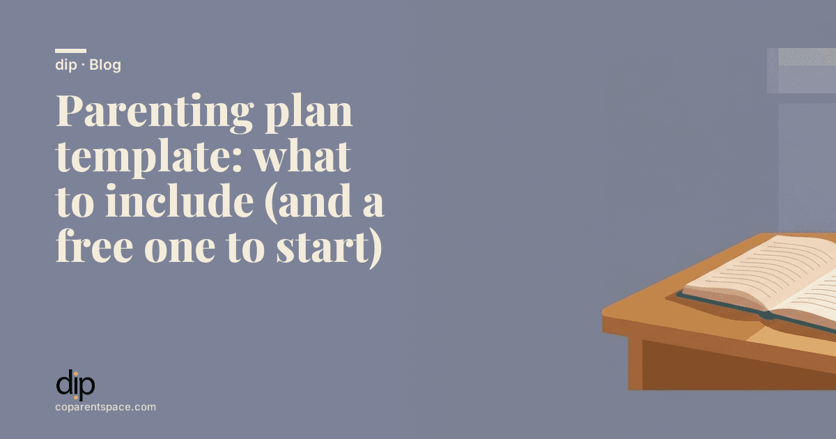 Parenting plan template: what to include (and a free one to start)